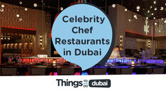 Celebrity Chef Restaurants in Dubai