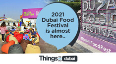 2021 Dubai Food Festival is almost here..