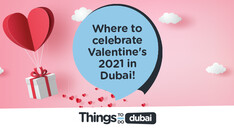 Where to celebrate Valentine's 2021 in Dubai!