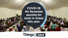 COVID-19: No Ramadan permits for tents in Dubai this year.